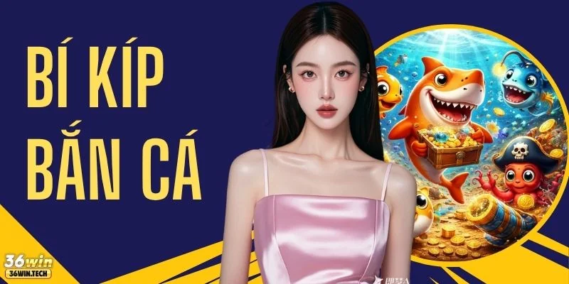 Bí Kíp Bắn Cá Cho Tân Thủ - Lên Tay Nhanh Sau 3 Ván Chơi 2 Bí Kíp Bắn Cá Cho Tân Thủ - Lên Tay Nhanh Sau 3 Ván Chơi