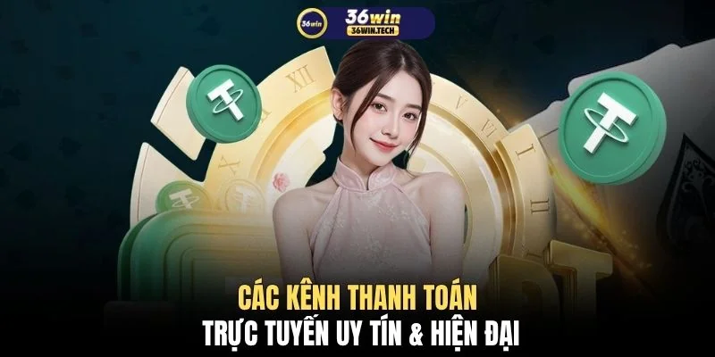 Các kênh thanh toán trực tuyến uy tín & hiện đại