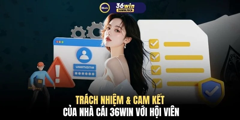 Miễn trừ trách nhiệm 36WIN 3 Trách nhiệm & cam kết của nhà cái 36WIN với hội viên
